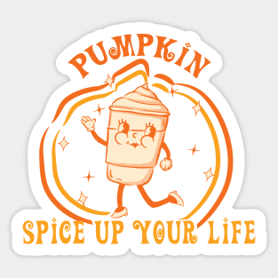 Pumpkin Spice up Your Life! ( for dark shirts) Sticker